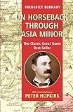 Burnaby, Fred: On Horseback Through Asia Minor