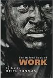 Thomas, Keith: The Oxford Book of Work Thomas, Keith: The Oxford Book of Work