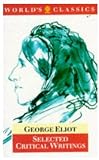 Eliot, George: Selected Critical Writings Eliot, George: Selected Critical Writings