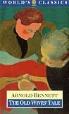 Bennett, Arnold: The Old Wives' Tale