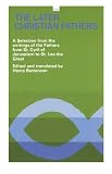 Bettenson, Henry Scowcroft: The Later Christian Fathers: A Selection from the Writings of the Fathers from St. Cyril of Jerusalem to St. Leo the Great Bettenson, Henry Scowcroft: The Later Christian Fathers: A Selection from the Writings of the Fathers from St. Cyril of Jerusalem to St. Leo the Great
