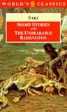 Saki: Short Stories and the Unbearable Bassington Saki: Short Stories and the Unbearable Bassington