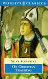 Augustine: On Christian Teaching Augustine: On Christian Teaching