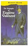 Barr, Robert: The Triumphs of Eugene Valmont
