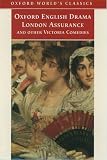 James, Henry: London Assurance and Other Victorian Comedies James, Henry: London Assurance and Other Victorian Comedies