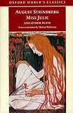 Strindberg, August: Miss Julie and Other Plays Strindberg, August: Miss Julie and Other Plays