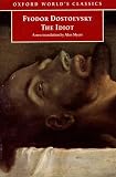 Dostoyevsky, Fyodor: The Idiot Dostoyevsky, Fyodor: The Idiot