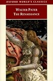 Pater, Walter: The Renaissance: Studies in Art and Poetry Pater, Walter: The Renaissance: Studies in Art and Poetry