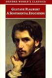 Flaubert, Gustave: Sentimental Education Flaubert, Gustave: Sentimental Education