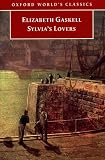 Gaskell, Elizabeth: Sylvia's Lovers Gaskell, Elizabeth: Sylvia's Lovers