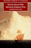 Poe, Edgar Allan: The Narrative of Arthur Gordon Pym of Nantucket and Related Tales