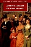 Trollope, Anthony: An Autobiography Trollope, Anthony: An Autobiography