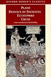 Plato: Defence of Socrates, Euthyphro, Crito: Euthyphro ; Crito Plato: Defence of Socrates, Euthyphro, Crito: Euthyphro ; Crito
