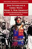 Watts, Cedric: Henry V, War Criminal? and Other Shakespeare Puzzles Watts, Cedric: Henry V, War Criminal? and Other Shakespeare Puzzles
