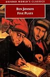 Jonson, Ben: Five Plays Jonson, Ben: Five Plays