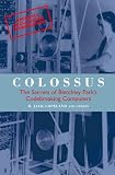 Copeland, Jack: Colossus: The Secrets of Bletchley Park's Codebreaking Computers