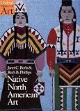 Phillips, Ruth B.: Native North American Art
