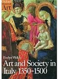 Welch, Evelyn S.: Art and Society in Italy 1350-1500