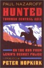Nazaroff, Paul: Hunted Through Central Asia Nazaroff, Paul: Hunted Through Central Asia