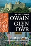 Davies, R. R.: The Revolt of Owain Glyn Dwr Davies, R. R.: The Revolt of Owain Glyn Dwr