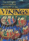 The Oxford Illustrated History of the Vikings (0192853651) by Sawyer, Peter Sawyer, Peter: The Oxford Illustrated History of the Vikings