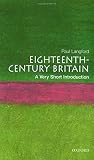 Langford, Paul: Eighteenth-Century Britain: A Very Short Introduction Langford, Paul: Eighteenth-Century Britain: A Very Short Introduction