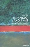 Blair, John: The Anglo-Saxon Age: A Very Short Introduction Blair, John: The Anglo-Saxon Age: A Very Short Introduction