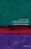 Inwood, Michael: Heidegger a Very Short Introduction: A Very Short Introduction