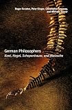 Scruton, Roger: German Philosophers: Kant, Hegel, Schopenhauer, Nietzsche Scruton, Roger: German Philosophers: Kant, Hegel, Schopenhauer, Nietzsche