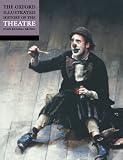 Brown, John Russell: The Oxford Illustrated History of Theatre