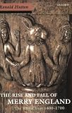 Hutton, Ronald: The Rise And Fall Of Merry England: The Ritual Year 1400-1700