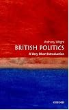 Wright, Anthony: British Politics: A Very Short Introduction