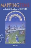 Richards, E. G.: Mapping Time: The Calendar and Its History