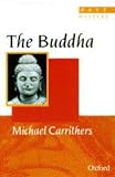 Carrithers, Michael: The Buddha Carrithers, Michael: The Buddha