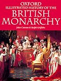 Cannon, John: The Oxford Illustrated History of the British Monarchy