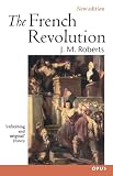 Roberts, John Morris: The French Revolution Roberts, John Morris: The French Revolution