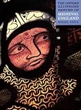 Saul, Nigel: The Oxford Illustrated History of Medieval England Saul, Nigel: The Oxford Illustrated History of Medieval England