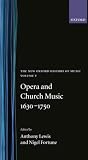 Lewis, and: Opera and Church Music 1630-1750 Lewis, and: Opera and Church Music 1630-1750