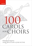 Willcocks, David: 100 Carols for Choirs Willcocks, David: 100 Carols for Choirs