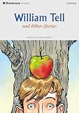 Escott, John: William Tell And Other Stories: Starter Level-250 Headwords Escott, John: William Tell And Other Stories: Starter Level-250 Headwords