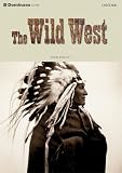 Escott, John: The Wild West Escott, John: The Wild West