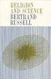 Russell, Bertrand: Religion and Science Russell, Bertrand: Religion and Science