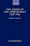 Stone, Lawrence: Crisis of the Aristocracy, 1558-1641 Stone, Lawrence: Crisis of the Aristocracy, 1558-1641