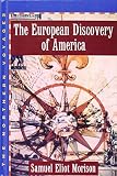 Morison, Samuel Eliot: The European Discovery of America: The North Voyages A.D. 500-1600 Morison, Samuel Eliot: The European Discovery of America: The North Voyages A.D. 500-1600