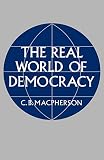 MacPherson, C. B.: Real World of Democracy