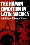 Wolf, Eric Robert: The Human Condition in Latin America