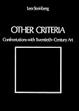 Steinberg, Leo: Other Criteria: Confrontations With Twentieth-Century Art