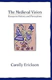 Erickson, C.: Medieval Vision Essays in History and Perception