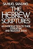 Sandmen, Samuel: The Hebrew Scriptures: An Introduction to Their Literature and Religious Ideas