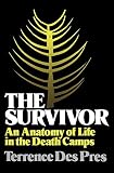 Des Pres, Terrence: The Survivor: An Anatomy of Life in the Death Camps